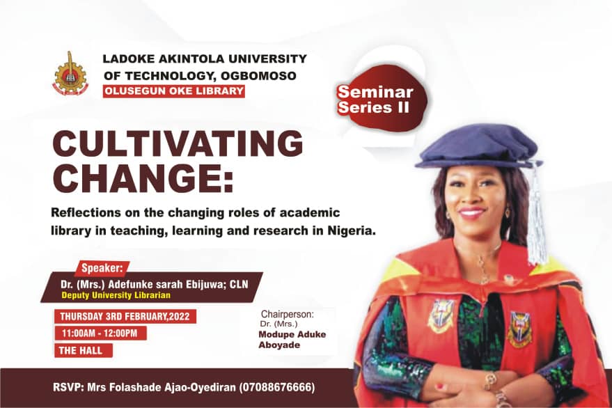 CULTIVATING CHANGE: Reflections on the changing roles of academic library in teaching, learning and research in Nigeria